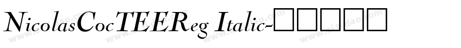 NicolasCocTEEReg Italic字体转换